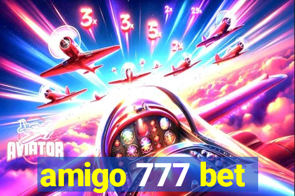 amigo 777 bet